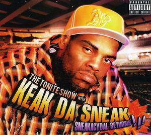 The Tonite Show With Keak Da Sneakl Sneakacydal Returns