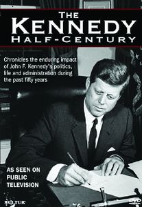 The Kennedy Half-Century