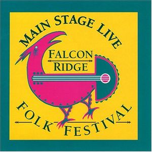 Main Stage Live: Falcon Ridge Folk Festival / Various