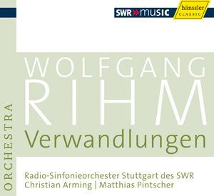Rihm Edition 5: Verwandlungen