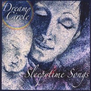 Dream Circle Sleepytime Songs / Various