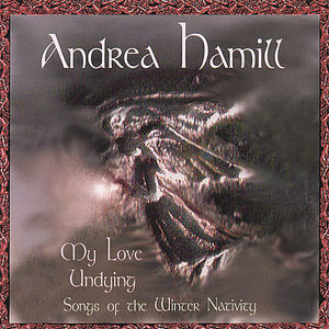 My Love Undying, Songs Of The Winter Nativity