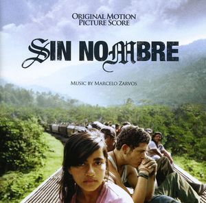 Sin Nombre (Original Motion Picture Score)