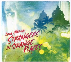 Strangers in Strange Places