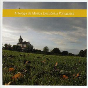 Anthology Of Portuguese Electronic Music