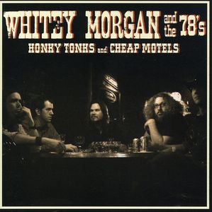 Honky Tonks and Cheap Motels