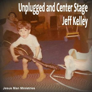 Unplugged and Center Stage