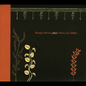 Bosque Brown Plays Mara Lee Miller