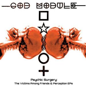Psychic Surgery: The Victims Among Friends & Perception EPs