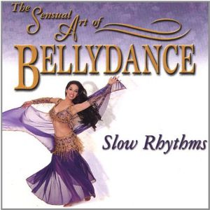 Sensual Art of Bellydance-Slow Rhythms