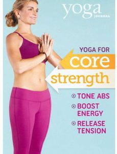 Yoga Journal: Yoga for Core Strength