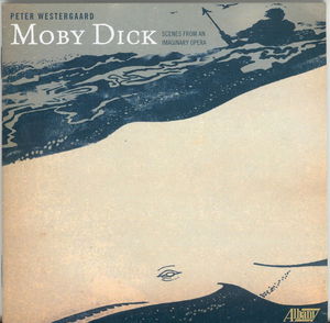 Moby Dick / Scenes from An Imaginary Opera