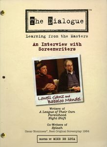 The Dialogue: Learning From the Masters: An Interview With Screenwriters Lowell Ganz and Babaloo Mandel
