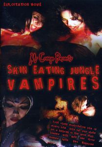 Skin Eating Jungle Vampires