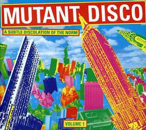 Mutant Disco, Vol. 1