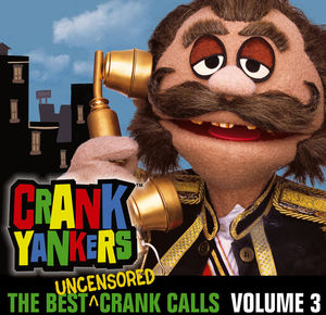 The Best Uncensored Crank Calls, Vol. 3