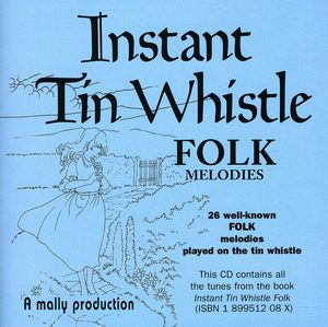 Instant Tin Whistle-Folk Melodies