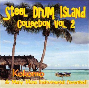 Steel Drum Island Collection: Kokomo & More on