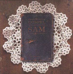 The Gospel According To Sam