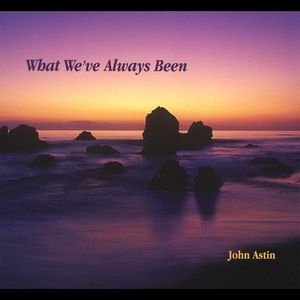 What We've Always Been