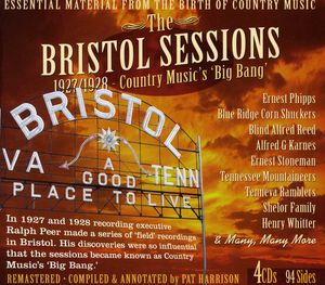 The Bristol Sessions 1927-28-Country Music's Big Bang