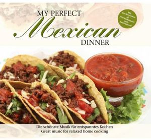 My Perfect Dinner: Mexican / Various
