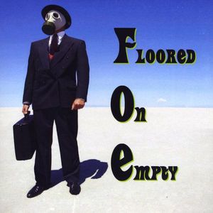 Floored on Empty