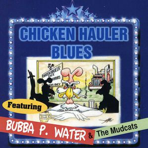 Chicken Hauler Blues, Vol. 1