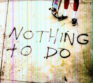 Nothing to Do