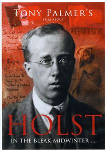 Tony Palmers Holst: In the Bleak Midwinter