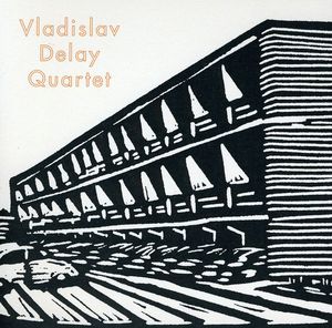 Vladislav Delay Quartet