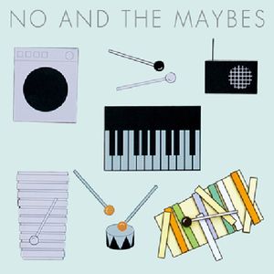 No and The Maybes