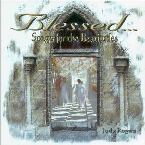Blessed: Songs for the Beatitudes