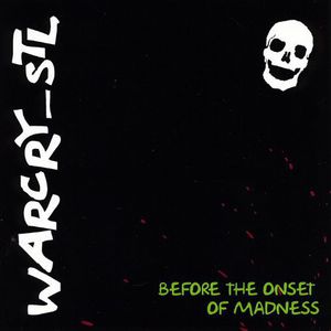 Before the Onset of Madness