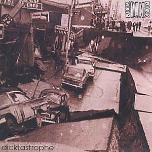 Dicktastrophe
