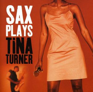 Sax Plays Tina Turner / Various