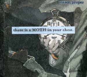 There Is a Moth in Your Chest
