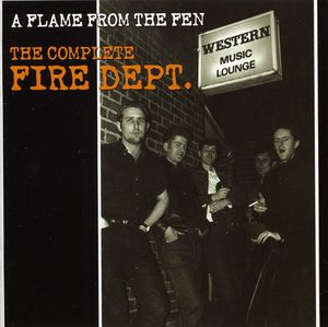 A Flame From The Fen: The Complete Fire Dept.