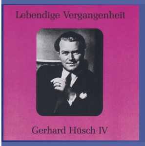 Legendary Voices 4: Gerhard Husch