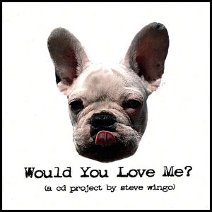 Would You Love Me?