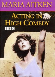 Acting High Comedy: Acting High Comedy
