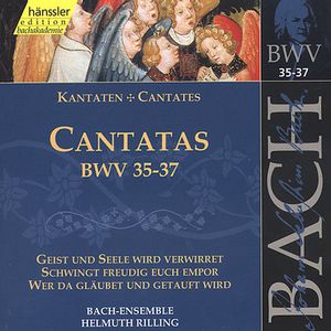 Sacred Cantatas BWV 35 36 37