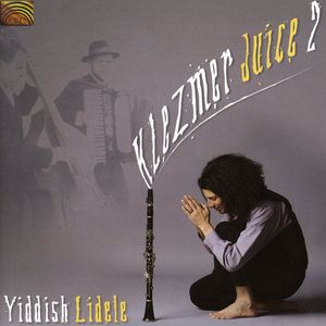 Klezmer Juice, Vol. 2: Yiddish Lidele