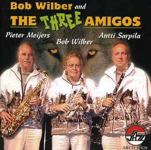 Bob Wilber and The Three Amigos