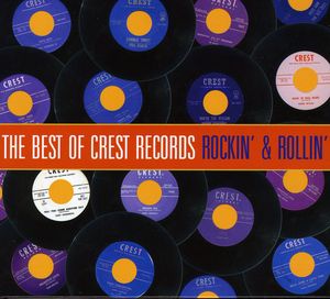 The Best Of Crest Records: Rockin and Rollin