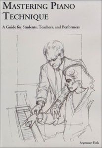 Mastering Piano Technique: Mastering Piano