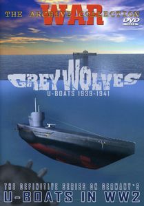 Grey Wolves: U-Boats 1939-1941