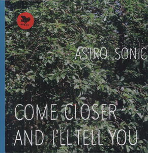 Come Closer and I'll Tell You