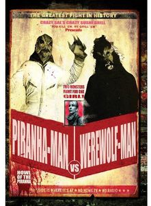 Piranha-man vs. Werewolf-man: Howl of the Piranha