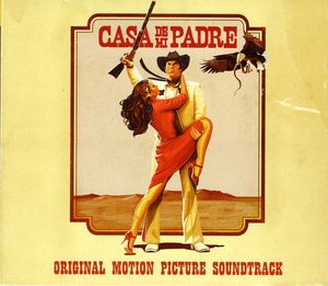 Casa de Mi Padre (Original Soundtrack)